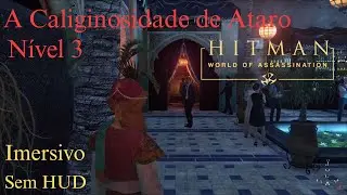 Hitman | Marrakesh | A Caliginosidade de Ataro | N&iacute;vel 3 | Imersivo | Sem HUD | SA