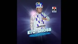 ETO DHOSS : C’EST MA NATURE ( Audio Officiel)