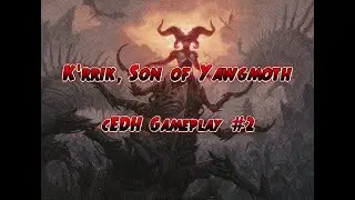 K'rrik, Son of Yawgmoth cEDH Gameplay #2