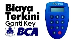Biaya Terkini Ganti Token (Key) BCA di Bank Terdekat