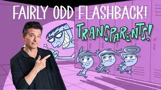 FAIRLY ODD FLASHBACK! - Transparents!