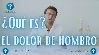 &iquest;Qu&eacute; es el dolor de hombro? II Cl&iacute;nica Edolor #bienestar