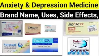 Anxiety and depression medicine - Anxiety Kya Hai - Depression Kya Hai - Brand Name,