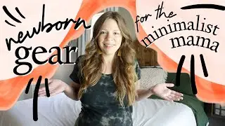 MINIMAL Newborn Baby Gear | 5 Baby Gear Essentials I Have As A Minimalist Mom