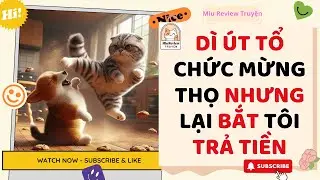FULL - DÌ ÚT TỔ CHỨC TIỆC MỪNG THỌ NHƯNG BẮT TÔI TRẢ TIỀN BÀ CÓ BỊ ẢO KHÔNG? | TRUYỆN AUDIO FULL
