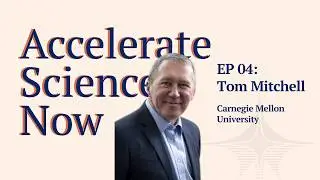 EP 04: Tom Mitchell (Founders University Professor, Carnegie Mellon University)