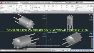HOW TO DEVELOP 3D LEG SUPPORTS ON BOTTOM TORISPHERICAL DISH IN AUTO CAD TUTORIAL #160