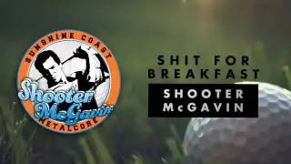 Shooter McGavin - Shit for Breakfast
