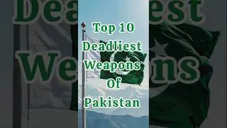 Top 10 Deadliest Weapons Of Pakistan #pakistan #