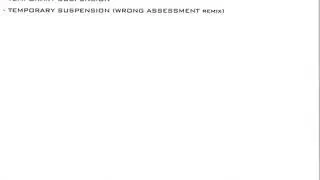 Luizar - Temporary Suspension (Wrong Assessment Remix) [Eclectic Limited]