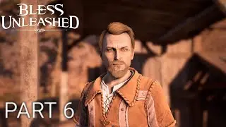 Bless Unleashed Walkthrough Gameplay Part 6 - Navarra City Guide - Level Up 11 (PC)