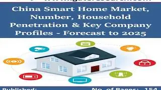 China Smart Home Market and Forecast to 2025