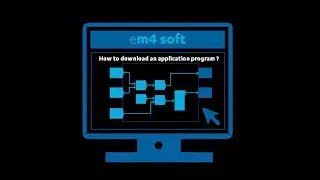 Tutorial em4 Ethernet: How to download an application program
