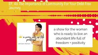 EP. 46 The Importance of Community For Your Debt-Free Journey