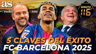 Las 5 CLAVES del ÉXITO del FC BARCELONA en 2025 | MINUTO 116