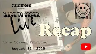 MTO LIVE Recap | All-Over Print Demonstration | Humbles&trade; Made to Order