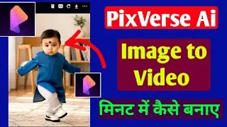 PixVerse ai se image to video kaise banaye 