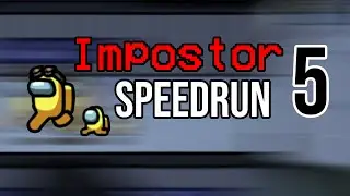 Among Us Impostor Speedrun 5