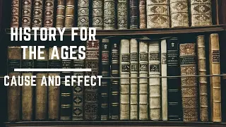 History Skills and Concepts - Cause and Effect