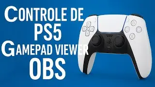 Controle de Ps5 Gamepad Viewer no OBS