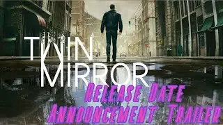 Twin Mirror - Release Date Announcement Trailer | PS4
