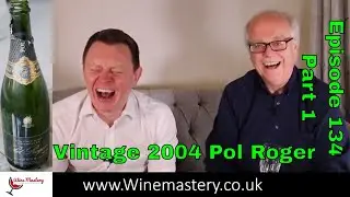 Pol Roger 2004 Vintage  Champagne (Episode 134 Part 1)
