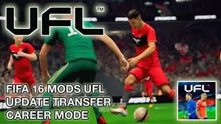 FIFA 16 MODS UFL Mobile | Update Transfer & Career Mode