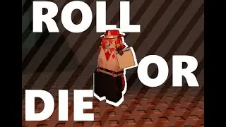 Roll Or Die - Chance Forsaken AMV