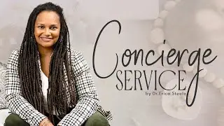 Concierge Service By Dr. Erica Steele || Holistic Family Practice || Holistic Concierge Service