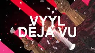 VYYL - Deja Vu