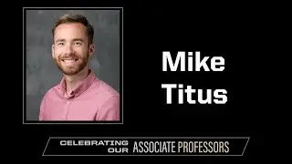 Celebrating Our Associate Professors: Michael Titus