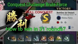 Great Conqueror 2 Shogun Conquest Challenge How to Win in 31 Rounds?