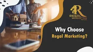 Why Choose Regal Marketing