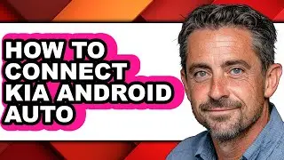 How to Connect Kia Android Auto - Step by Step