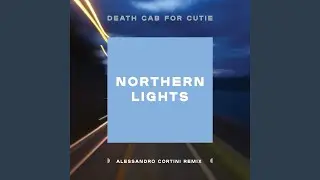 Northern Lights (Alessandro Cortini Remix)