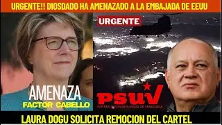 URGENTE!! DIOSDADO HA AMENAZADO A LA EMBAJADA DE EEUU: PROTESTA DEL PSUV