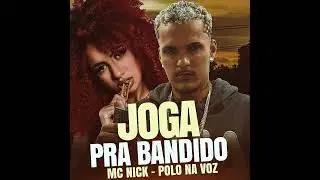 JOGA PRA BANDIDO - (REMIX POLO NA BASE)