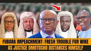 FUBARA IMPEACHMENT: ANOTHER TROUBLE FOR WIKE AS JUSTICE OMOTOSHO REMOVED HIMSELF FROM THE CASE