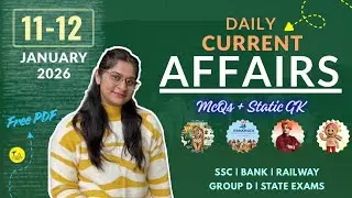 11-12 January 2026 current affairs 🇮🇳 | Daily Current Affairs | SSC, Railway,group D & State Exams