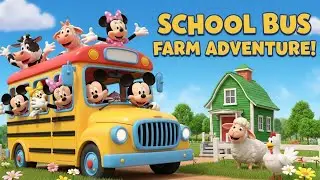 Mickey Mouse Farmhouse School Bus Adventure 🚍🌾 | Fun Learning Trip | Kids Cartoon