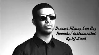 Dreams Money Can Buy Remake/Instrumental By DJ Lack