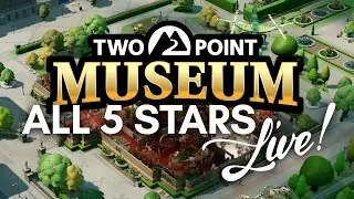 Getting ALL 5 STARS in Two Point Museum... LIVE!
