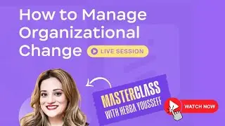 Mastering Change Without Chaos &ndash; Hebba Youssef&rsquo;s Playbook for HR & Comms Leaders