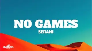 No Games - Serani (Letra/Lyrics)