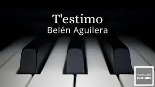 T'estimo - Belén Aguilera - Piano cover (Partitura para piano)