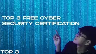 TOP 3 FREE CYBER SECURITY CERTIFICATION