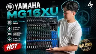 MIXER YAMAHA MG16XU - Đi Show Sự Kiện, Nhà Thờ… Hàng Nhật Chính Hãng, Sản Xuất Malaysia | 0989737960