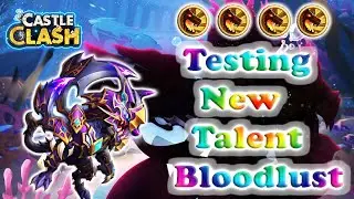 Castle Clash Testing New Talent Bloodlust