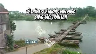 [Muzic] Về thăm quê hương Vạn Phúc | Tình ca về quê hương 