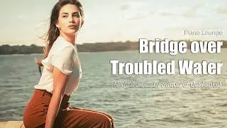 BRIDGE OVER TROUBLED WATER 🌉 Piano version | Famous by Simon & Garfunkel
